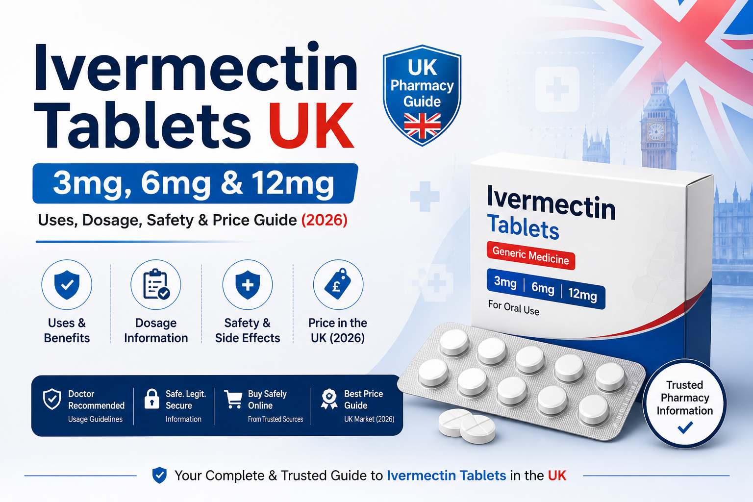 Ivermectin Tablets UK: 3mg, 6mg, 12mg Dosage, Uses, Safety and Price Guide